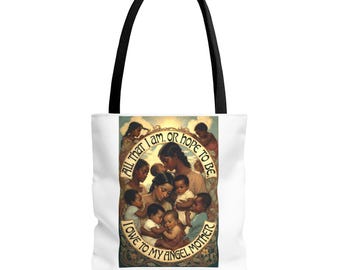 All That I Am or Hope to Be Love to My Angel Mother tote bag | Mother and children illustration