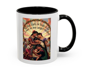 All that I am, or hope to be angel mother Mug | Accent coffee mug 11oz 15oz