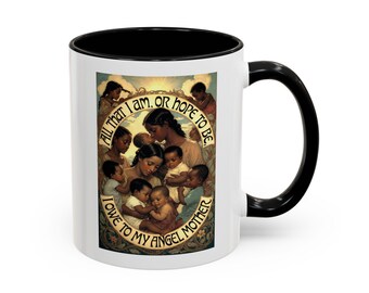 All That I Am Angel Mothers Illustration Mug | Accent Coffee Mug