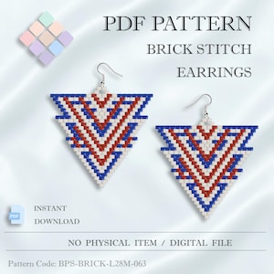 May include: A digital PDF pattern for brick stitch earrings featuring a geometric triangular design in red, white, and blue beads. The text reads PDF PATTERN BRICK STITCH EARRINGS, INSTANT DOWNLOAD, NO PHYSICAL ITEM / DIGITAL FILE, and Pattern Code: BPS-BRICK-L28M-063.