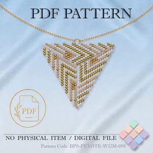 May include: A beaded triangle pendant in white, tan, and gold colors, suspended from a gold chain. The pendant has a geometric design. The image includes the text "PDF PATTERN" and "NO PHYSICAL ITEM / DIGITAL FILE".