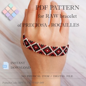May include: A beaded bracelet with a geometric pattern of red, black, and white beads. The image includes text that reads "PDF PATTERN for RAW bracelet of PRECIOSA ROCAILLES" and "INSTANT DOWNLOAD".
