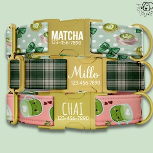 May include: Three dog collars with gold-colored buckles. The top collar is light green with a matcha design and the name "Matcha". The middle collar is green plaid with the name "Millo". The bottom collar is pink with a chai design and the name "Chai".