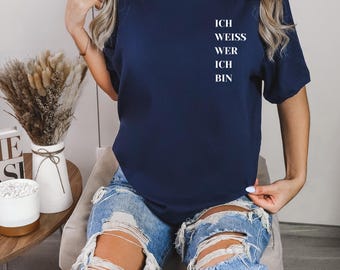 Camiseta llamativa Damen „Ich weiß wer ich bin“ / Selbstbewusstes Shirt / Navy Blau / Geschenk für starke Frauen