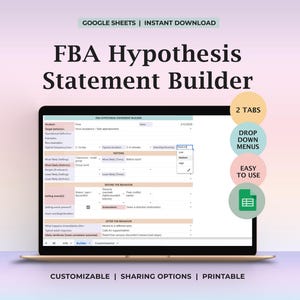 Puede incluir: Una computadora portátil muestra una hoja de cálculo titulada "FBA Hypothesis Statement Builder". La pantalla muestra un formulario con campos para la entrada de datos. El texto en la pantalla incluye "Google Sheets | Instant Download", "2 Tabs", "Drop Down Menus" y "Easy to Use".