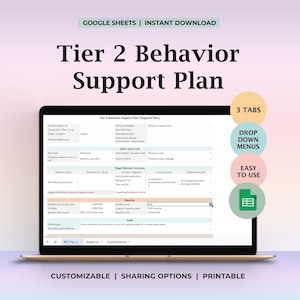 May include: A laptop screen showing a "Tier 2 Behavior Support Plan" template. The form includes sections for student data and behaviour analysis. Text on the image includes "Google Sheets | Instant Download", "3 Tabs", "Drop Down Menus", and "Easy to Use".