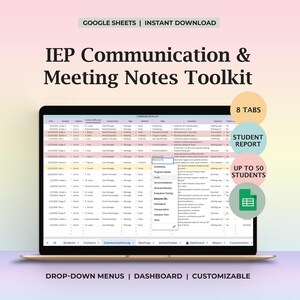 Może przedstawiać: Laptop wyświetla dokument Google Sheets zatytułowany "IEP Communication & Meeting Notes Toolkit". Ekran pokazuje arkusz kalkulacyjny z wieloma zakładkami, menu rozwijanymi i pulpitem nawigacyjnym. Tekst zawiera "Student Report" i "Up to 50 Students."