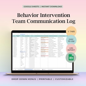 May include: A laptop displays a digital document titled "Behavior Intervention Team Communication Log." The screen shows a spreadsheet with multiple columns and rows. Text on the screen includes "5 TABS," "EASY TO USE," and "DROP-DOWN MENUS."