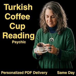 May include: The image shows the text "Turkish Coffee Cup Reading Psychic". A person holds a white coffee cup with a dark brown interior, on a white saucer. The person is wearing a green dress and a necklace with a crescent moon pendant.