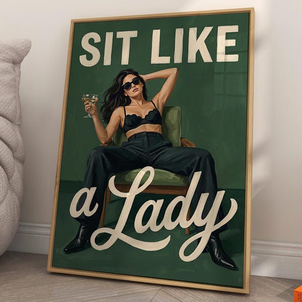 Sit Like a Lady Feminist Fashion Poster | Retro Pop Art Woman Print | Empowering Girl Power Wall Art | Empowering Women Art | Feminist Gift