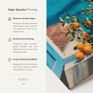 May include: A product information graphic titled High-Quality Printing featuring text about museum-grade paper, archival ink, and durability, alongside a corner view of a textured painting showing bright orange citrus fruit on a blue terrace.