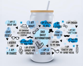 Dad Daily Affirmations 16oz Libbey Cup Wrap, Father's Day Gift