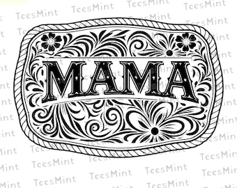 Country Western Mama SVG PNG, Sassy Southern Cowgirl Floral Belt Buckle Design, Laser Engraving Leather Hat Patch Cut File