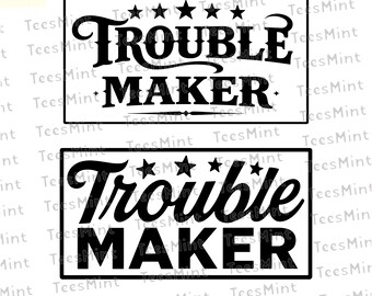 Trouble Maker SVG PNG, Funny Western Sarcastic Quote Design, Laser Engrave Leather Hat Patch Cut File