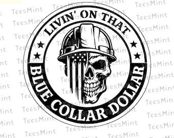 Livin On That Blue Collar Dollar SVG PNG, Skull USA Flag Construction Worker Design, Laser Engraving Leather Hat Patch Cut File