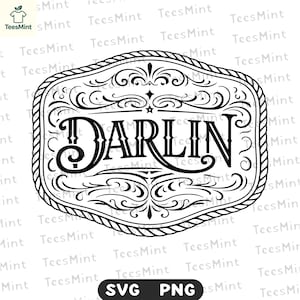 May include: Black and white graphic of a decorative belt buckle design with the word "DARLIN" in bold, stylized lettering. The buckle has an ornate, swirling filigree pattern and a rope-like border. The image includes "SVG" and "PNG" text.