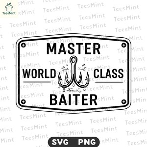 May include: Black and white graphic design featuring a fishing hook and the words "MASTER WORLD CLASS BAITER" inside a rectangular frame. The design includes water droplets and is suitable for fishing enthusiasts.