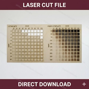 May include: Laser cut file featuring cut and engrave test grids. The cut test grid displays speed and power settings, while the engrave test grid shows varying shades. The text "LASER CUT FILE" and "DIRECT DOWNLOAD" are visible.