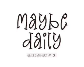 Maybe Daily Font: fuente peculiar, fuentes Cricut, fuente bonita, fuentes para Cricut, fuentes serif, fuente Canva, fuentes láser, fuente divertida