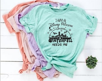 I Am A Disney Princess Unless Winterfell Needs Me Hoodie Funny Gift for Disney Fans