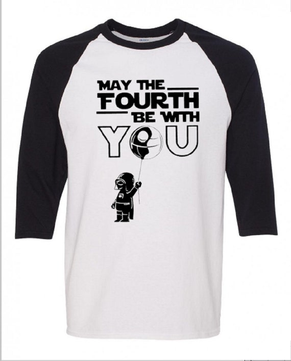 may the fourth be with you shirt