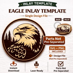 Puede incluir: Plantilla de incrustación de madera circular con un diseño de águila y silueta de bosque. Se muestra el texto "EAGLE INLAY TEMPLATE" y "Single Design File". Incluye archivos SVG y PNG. El diseño está listo para láser y descarga instantánea.