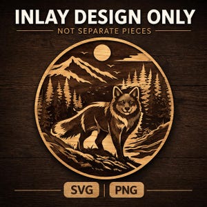 May include: A circular wooden inlay design featuring a detailed forest scene with a fox, mountains, and trees. The design includes the text "INLAY DESIGN ONLY" and "NOT SEPARATE PIECES". The bottom of the design includes the text "SVG" and "PNG".