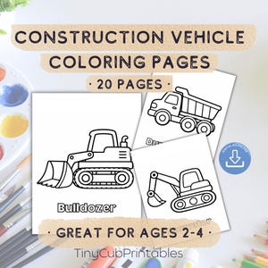 May include: A set of construction vehicle coloring pages with the text "CONSTRUCTION VEHICLE COLORING PAGES" and "20 PAGES". The pages feature line drawings of a bulldozer, dump truck, and excavator. The text "GREAT FOR AGES 2-4" is also visible.