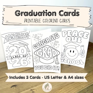 May include: Three printable graduation coloring cards with the words "Congrats", "Grad", and "Peace Out School". Each card features a graduation cap and celebratory elements. The cards are designed for coloring and include US Letter and A4 sizes.