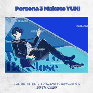 May include: A digital illustration of a character with dark blue hair wearing a dark school uniform, positioned against a blue background with the text Persona 3 Makoto YUKI and the words Way to Lose, along with the text POSTERS A5 PRINTS STATIC & ANIMATED WALLPAPERS.