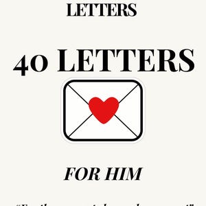 Peut inclure: Carte crème avec texte noir : "OPEN WHEN LETTERS" et "40 LETTERS FOR HIM". Au centre, une enveloppe avec un cœur rouge. La citation "For the moments he needs you most" est en bas.