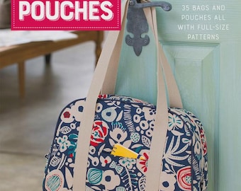 Sewing Bags and Pouches: 35 Bags and Pouches All with Full-size Patterns Book