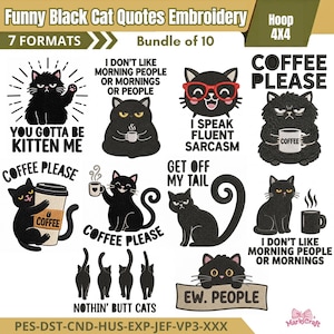 Puede incluir: Un paquete de diseños de bordado digital con diez ilustraciones de gatos negros y citas humorísticas. Los diseños incluyen gatos con tazas de café, gafas rojas y diversas expresiones, con texto bordado en negro como "Coffee please".
