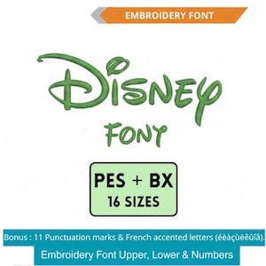 May include: An embroidery font digital file featuring the word Disney in a green stitched style. Below it, a rectangular box displays the text PES + BX 16 SIZES. Additional text includes EMBROIDERY FONT, and a note about punctuation and French letters.