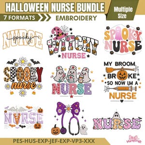 May include: A digital embroidery design bundle titled Halloween Nurse Bundle featuring nine distinct graphics. Designs include text like Spooky Nurse, Witchy Nurse, and My Broom Broke So Now I'm A Nurse, incorporating ghosts, pumpkins, bats, and medical tools.