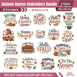 May include: An embroidery design bundle featuring 18 autumn-themed quotes and graphics, including pumpkins, leaves, gnomes, and trucks. The text includes phrases like Welcome to our Patch, Hello Autumn, and Pumpkin Spice. Available in 8 file formats.