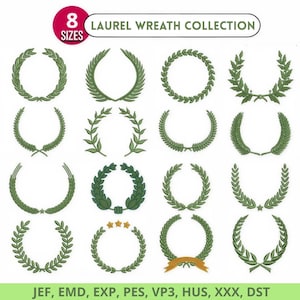 Puede incluir: Una colección digital de dieciséis diseños de bordado de coronas de laurel verdes en varios estilos, incluyendo formas circulares y semicirculares. El texto 8 SIZES LAUREL WREATH COLLECTION y los formatos JEF, EMD, EXP, PES, VP3, HUS, XXX, DST son visibles.