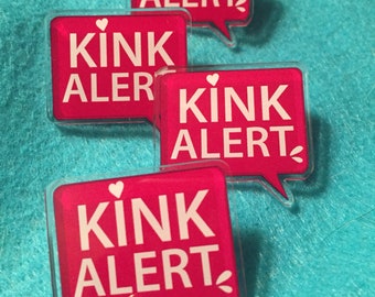 2" Kink alert acrylic pin