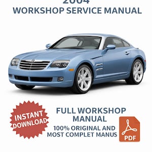 May include: A light blue Chrysler Crossfire 2004 car is featured in this image, with the text "WORKSHOP SERVICE MANUAL" above the car. Below the car is a red burst with the words "INSTANT DOWNLOAD".