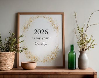 2026 Wall Art Printable – New Year Quote “2026 Is My Year Quietly” | Minimal Neutral Home Decor
