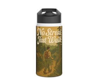 No Stress Just Walk Stainless Steel Water Bottle | Hiking Outdoors Design