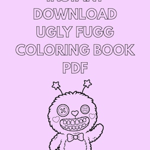 Könnte beinhalten: Ein sofortiger Download eines Malbuchs mit dem Titel "Ugly Fugg Coloring Book PDF" auf hellviolettem Hintergrund. Das Bild zeigt ein Cartoon-Monster mit Knopfaugen, einer Fliege und einem grinsenden Mund.