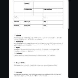 May include: A document with a table at the top labeled "SOP Title", "SOP Number", and "Effective Date". Below the table are sections titled "Purpose", "Introduction", "Scope", "Definitions", "Responsibilities", and "Procedure".