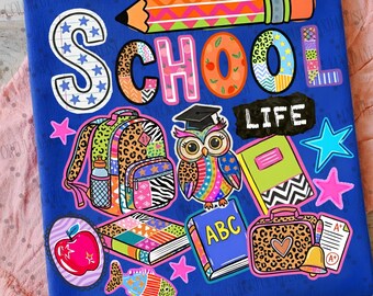 School Life Png  Sublimation Design, Teacher Shirt Design, Back to School Png, First Day of School Png  (Digital Download)