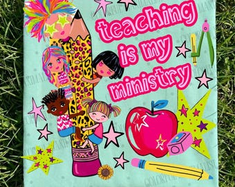 Teaching Is My Ministry Shirt, Colorful Preppy Christian Teacher Gift Graphic, Retro Back  To School Sublimation Design  (Digital Download)