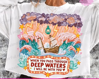 Isaiah 43:2 PNG, When You Go Through Deep Waters, Coastal Religious Shirt Design,  Faith Based Download