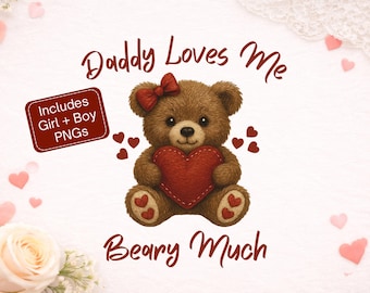 Daddy Loves Me Beary Much PNG, Baby Teddy Bear Design, New Baby Shirt PNG for Sublimation, New Dad Gift