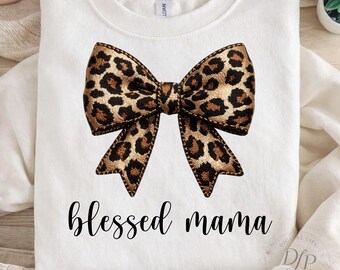 Blessed Mama Leopard Bow PNG, Christian Shirt Graphic (Digital Download)