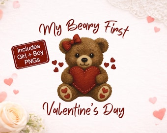 My Beary First Valentine’s Day PNG, Cute Teddy Bear Baby Valentine Design, First Valentine Shirt Graphic, Sublimation PNG
