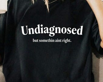 Nichtdiagnostizierte aber etwas nicht richtiges svg, t shirt svg, adhd svg, Cricut svg, undiagnostizierte SVG, süßes Mädchen svgs, lustiges svg, lustiges Hemd svg